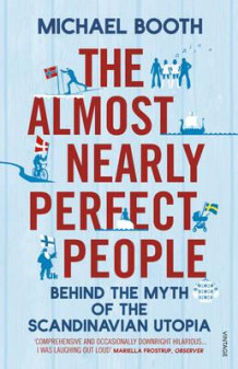 The almost nearly perfect people av Michael Booth (Heftet)