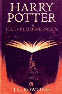 Harry Potter og Halvblodsprinsen av J.K. Rowling (Ebok)