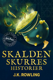 Skalden Skurres historier av J.K. Rowling (Ebok)