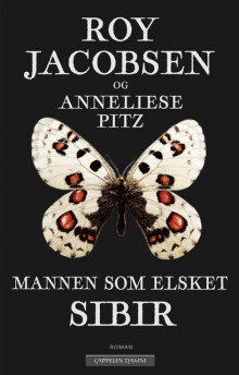 Mannen som elsket Sibir av Roy Jacobsen og Anneliese Pitz (Ebok)