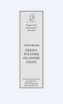 Nekropolitikk og andre essays av Achille Mbembe (Heftet)