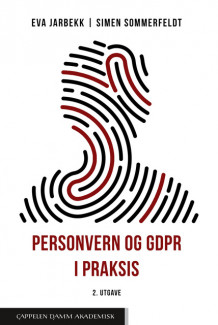 Personvern og GDPR i praksis av Eva Jarbekk og Simen Sommerfeldt (Heftet)