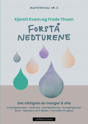 Minipsykologi: Forstå nedturene av Kjersti Kvam og Frode Thuen (Innbundet)