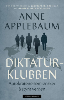 Diktaturklubben av Anne Applebaum (Ebok)