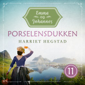 Porselensdukken av Inger Harriet Hegstad (Nedlastbar lydbok)