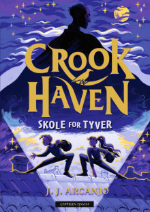 Crookhaven skole for tyver av J. J. Arcanjo (Ebok)