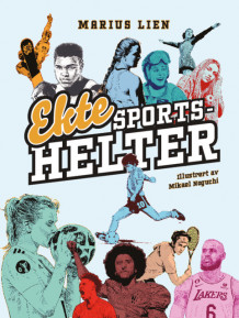 Ekte sportshelter av Marius Lien (Ebok)