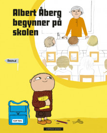 Albert Åberg begynner på skolen av Gunilla Bergström (Innbundet)