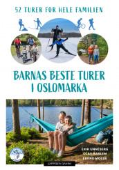 Barnas beste turer i Oslomarka av Olav Harlem, Eivind Molde og Erik Unneberg (Fleksibind)