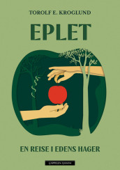 Eplet av Torolf E. Kroglund (Innbundet)