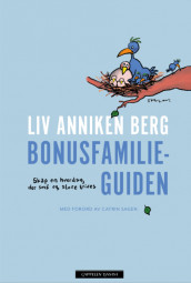 Bonusfamilieguiden av Liv Anniken Berg (Innbundet)