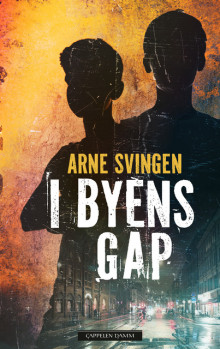 I byens gap av Arne Svingen (Innbundet)