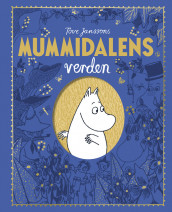 Mummidalens verden av Philip Ardagh og Tove Jansson (Innbundet)