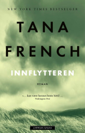 Innflytteren av Tana French (Innbundet)