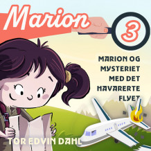 Marion og mysteriet med det havarerte flyet av Tor Edvin Dahl (Nedlastbar lydbok)