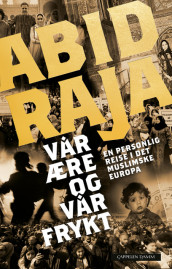 Vår ære og vår frykt av Abid Raja (Ebok)