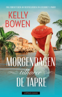 Morgendagen tilhører de tapre av Kelly Bowen (Ebok)