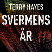 Svermens år av Terry Hayes (Nedlastbar lydbok)