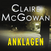 Anklagen av Claire McGowan (Nedlastbar lydbok)