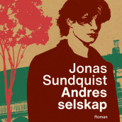 Andres selskap av Jonas Sundquist (Nedlastbar lydbok)