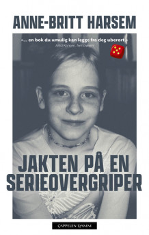 Jakten på en serieovergriper av Anne-Britt Harsem (Heftet)