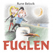 Fuglen av Rune Belsvik (Nedlastbar lydbok)