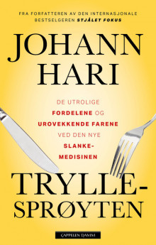 Tryllesprøyten av Johann Hari (Innbundet)