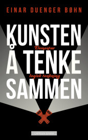 Kunsten å tenke sammen av Einar Duenger Bøhn (Ebok)