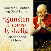 Kunsten å være lykkelig - en håndbok i å leve av Howard C. Cutler og Dalai Lama (Nedlastbar lydbok)