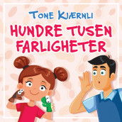 Hundre tusen farligheter av Tone Kjærnli (Nedlastbar lydbok)