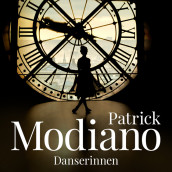 Danserinnen av Patrick Modiano (Nedlastbar lydbok)