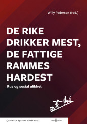 De rike drikker mest, de fattige rammes hardest av Willy Pedersen (Heftet)