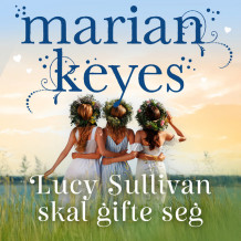 Lucy Sullivan skal gifte seg av Marian Keyes (Nedlastbar lydbok)