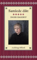 Samlede Dikt Av Inger Hagerup (Innbundet) - Noveller, Lyrikk Og Drama ...