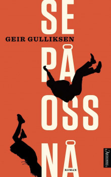 Se på oss nå av Geir Gulliksen (Innbundet)