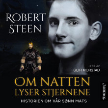 Om natten lyser stjernene av Robert Steen og Hallgeir Opedal (Nedlastbar lydbok)