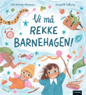 Vi Må Rekke Barnehagen! Av Silje Bekeng-Flemmen (Innbundet) - Pekebøker ...