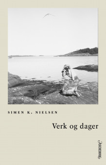 Verk og dager av Simen K. Nielsen (Ebok)