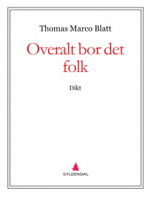 Overalt bor det folk av Thomas Marco Blatt (Ebok)