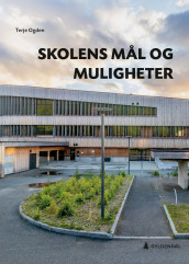 Skolens mål og muligheter av Terje Ogden (Heftet)