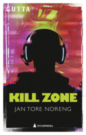 Kill zone av Jan Tore Noreng (Ebok)