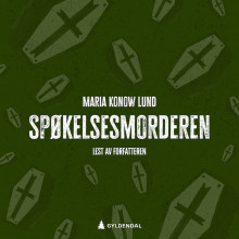 Spøkelsesmorderen av Maria Konow Lund (Nedlastbar lydbok)