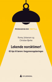 Lekende norsktimer! av Christian Bjerke og Ronny Johansen (Heftet)