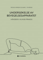 Undersøkelse av bevegelsesapparatet av Trond Iversen og Kari C. Toverud (Heftet)