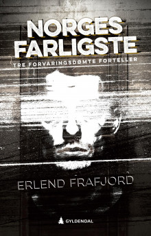 Norges farligste av Erlend Frafjord (Innbundet)