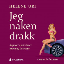 Jeg naken drakk av Helene Uri (Nedlastbar lydbok)