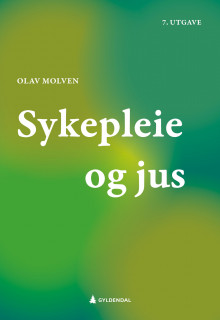 Sykepleie og jus av Olav Molven (Heftet)