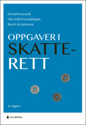 Oppgaver i skatterett av Eivind Furuseth, Ole Tellef Grundekjøn og Roy Kristensen (Heftet)