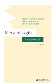 Merverdiavgift i et nøtteskall av Cecilie Aasprong Dyrnes, Ole Gjems-Onstad og Anders Bernhard Mikelsen (Heftet)
