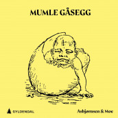 Mumle Gåsegg av Peter Christen Asbjørnsen og Jørgen Moe (Nedlastbar lydbok)